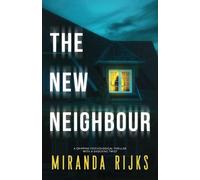 Miranda Rijks The New Neighbour (Tascabile)