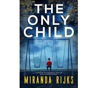 Miranda Rijks The Only Child (Tascabile)