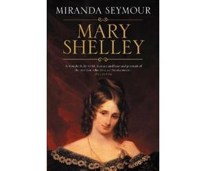 Miranda Seymour Mary Shelley (Tascabile)