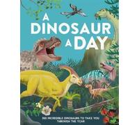Miranda Smith A Dinosaur a Day (Copertina rigida)