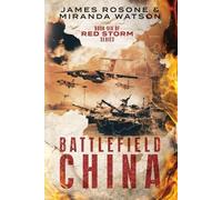 Miranda Watson James Rosone Battlefield China (Tascabile) Red Storm