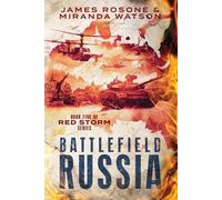Miranda Watson James Rosone Battlefield Russia (Tascabile) Red Storm