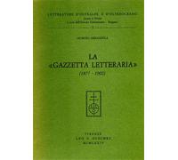 Mirandola,Giorgio. - La "Gazzetta Letteraria" (1877-1902).