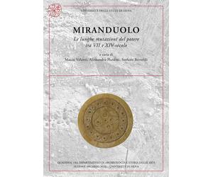 Miranduolo. Le lunghe mutazioni del potere tra VII e XIV secolo. Nuova ediz