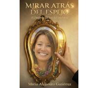 Mirar Atrás del Espejo: El Despertar del Ser y la Conciencia