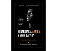 Mirar hacia arriba y vivir la vida