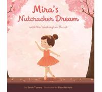 Mira's Nutcracker Dream with the Washington Ballet