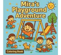 Mira's Playground Adventure: A Cute Kawaii Style Coloring Book for Kids Ages 4-8: Fun and Wholesome Scenes for Girls and Boys | Cute Chibi Art | 8.5x8.5 Inch | No Bleed | 50 Unique Pages