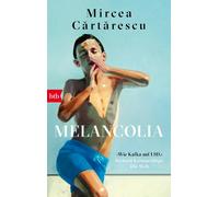 Mircea Cărtărescu Ernest Wichner Melancolia: Erzählungen (Tascabile)
