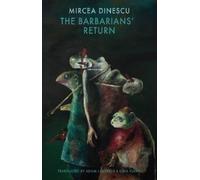 Mircea Dinescu The Barbarians' Return (Tascabile)