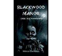 Mirco Deflorin Blackwood Manor (Tascabile)
