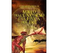 Mirco dell'unicorno e la fisica del tre