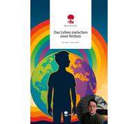 Mirco Frerichs Das Leben zwischen zwei Welten. Life is a Stor (Copertina rigida)