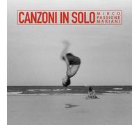 Mirco Passione Mariani - Canzoni In Solo - Cd