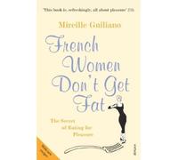 Mireille Guiliano French Women Don't Get Fat (Tascabile)