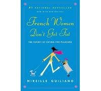 Mireille Guiliano French Women Don't Get Fat (Tascabile)