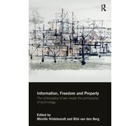 Mireille Hildebrandt Information, Freedom and Property (Tascabile)