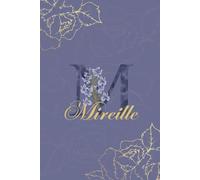 Mireille Journal: Monogram M Personalized Floral Notebook for Women Decorative Purple and Gold Monogram Journal, Cute Aesthetic Notebook, Personalized Diary and Birthday Gift for Women Named Mireille