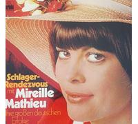 Mireille Mathieu - Schlager-Rendevous Mit Mireille Mathieu - Ihre Großen Deutschen Erfolge