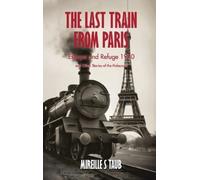 Mireille S Taub The Last Train from Paris and other stories o (Copertina rigida)