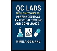 Mirela Gorjanu Qc Labs (Tascabile) Pharmaceutical Industry