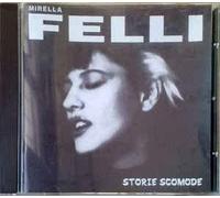 MIRELLA FELLI - STORIE SCOMODE
