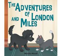 Mirella Miceli The Adventures of London and Miles (Copertina rigida)
