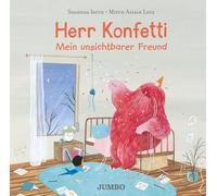 Miren Asiain Lora Susanna Isern Herr Konfetti: Mein unsichtb (Copertina rigida)