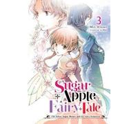 Sugar Apple Fairy Tale Light Novel 3: The Silver Sugar Master and the Ivory Aristocrat
