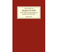 Miri Rubin The Work of Jacques Le Goff and the Challenges of (Copertina rigida)