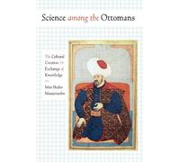 Miri Shefer-Mossensohn Science Among the Ottomans (Tascabile)