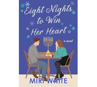 Miri White Eight Nights to Win Her Heart (Copertina rigida)