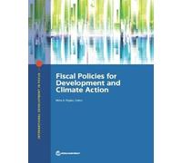 Miria A. Pigato Fiscal Policies for Development and Climate Action (Tascabile)