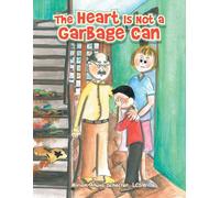 Miriam Ahuva Schecter Lcsw The Heart Is Not a Garbage Can (Tascabile)