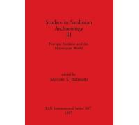 Miriam Balmuth Nuragic Sardinia and the Mycenaean World (Tascabile)