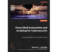 Miriam C. Wiesn PowerShell Automation and Scripting for Cybersecuri (Tascabile)