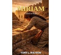MIRIAM: Called to Build