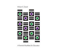 Miriam E. David A Feminist Manifesto for Education (Tascabile)