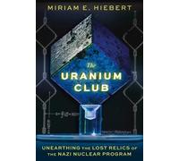 Miriam E Hiebert The Uranium Club (Copertina rigida)