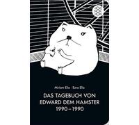 Miriam Elia Sibylle Meye Das Tagebuch von Edward dem Hamster (Copertina rigida)