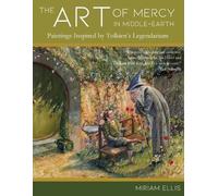 Miriam Ellis The Art of Mercy in Middle-earth (Tascabile)