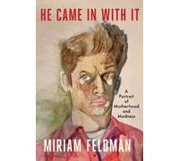 Miriam Feldman He Came in with It (Tascabile)
