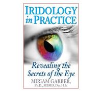 Miriam Garber Iridology in Practice (Copertina rigida)