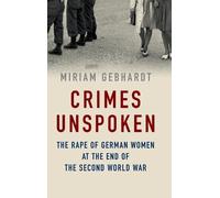 Miriam Gebhardt Crimes Unspoken (Copertina rigida)