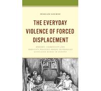 Miriam Geerse The Everyday Violence of Forced Displacement (Copertina rigida)
