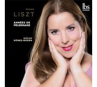 Miriam Gomez Moran - Liszt: Annees de Pelerinage