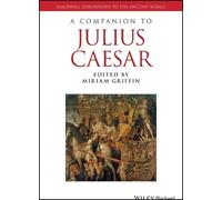 Miriam Griffin A Companion to Julius Caesar (Copertina rigida)