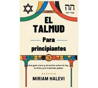 Miriam Halevi El Talmud para principiantes (Tascabile)