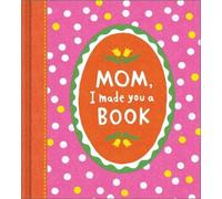 Miriam Hathaway Mom, I Made You a Book (Copertina rigida)