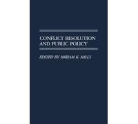Miriam K. Mills Conflict Resolution and Public Policy (Copertina rigida)